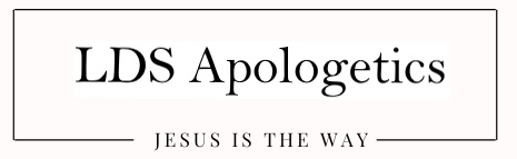LDS Apologetics — Jesus is the Way (home)